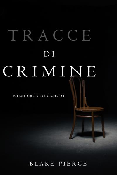 Книга Tracce di Crimine  (Блейк Пирс)