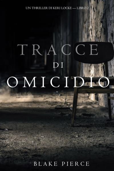 Книга Tracce di Omicidio (Блейк Пирс)