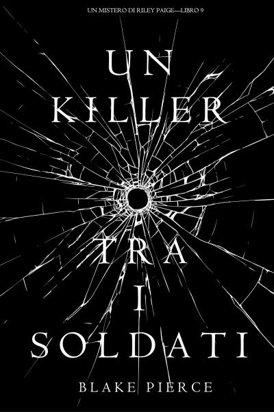 Книга Un Killer tra i Soldati  (Блейк Пирс)