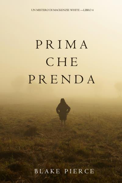 Книга Prima Che Prenda (Блейк Пирс)