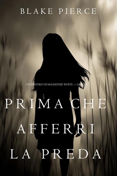 Книга Prima Che Afferri La Preda  (Блейк Пирс)