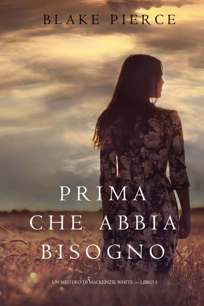 Книга Prima Che Abbia Bisogno (Блейк Пирс)