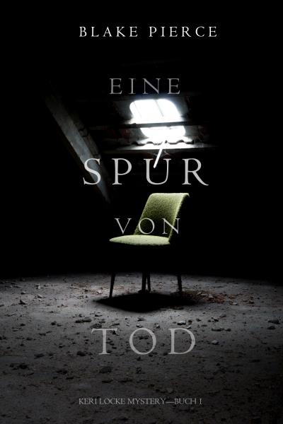 Книга Eine Spur von Tod (Блейк Пирс)