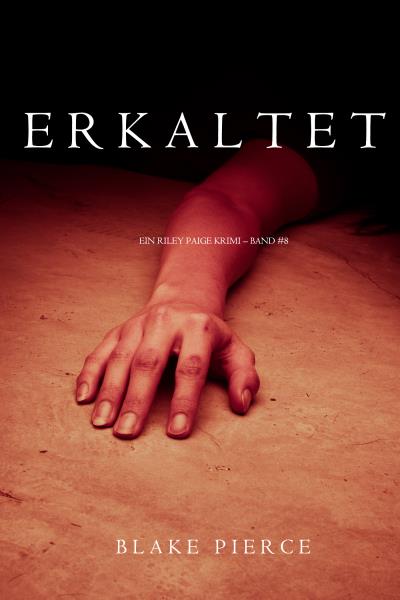 Книга Erkaltet  (Блейк Пирс)