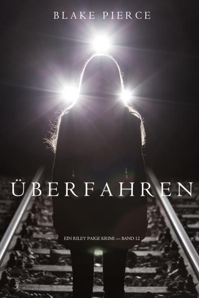 Книга Überfahren  (Блейк Пирс)