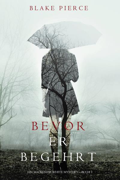 Книга Bevor Er Begehrt (Блейк Пирс)