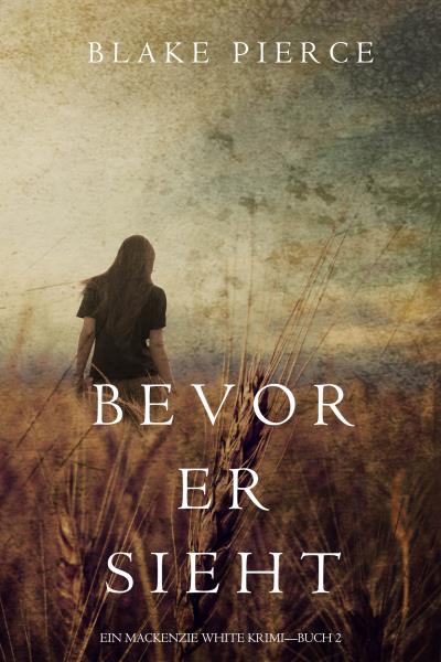 Книга Bevor Er Sieht (Блейк Пирс)