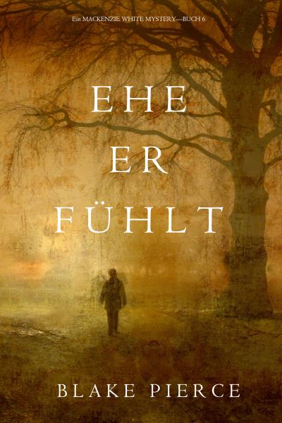 Книга Ehe Er Fühlt (Блейк Пирс)