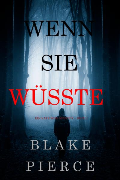 Книга Wenn Sie Wüsste (Блейк Пирс)