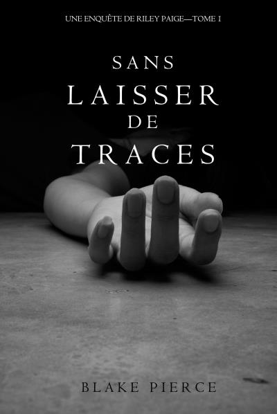 Книга Sans Laisser de Traces (Блейк Пирс)