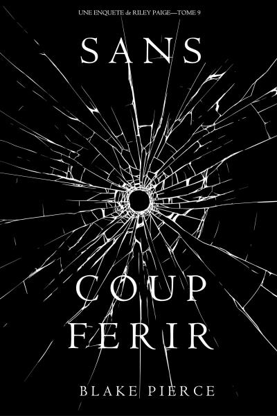 Книга Sans Coup Ferir  (Блейк Пирс)