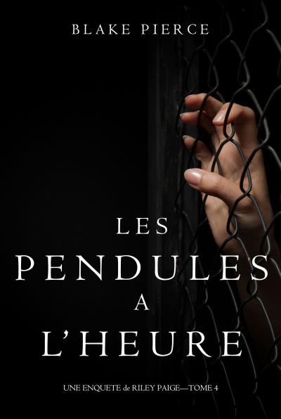 Книга Les Pendules à l’heure (Блейк Пирс)