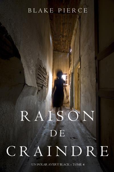 Книга Raison de Craindre  (Блейк Пирс)