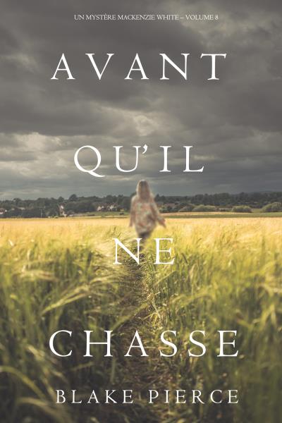 Книга Avant Qu’il Ne Chasse  (Блейк Пирс)