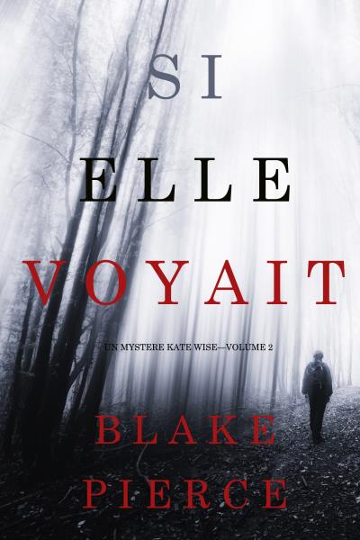 Книга Si elle voyait (Блейк Пирс)