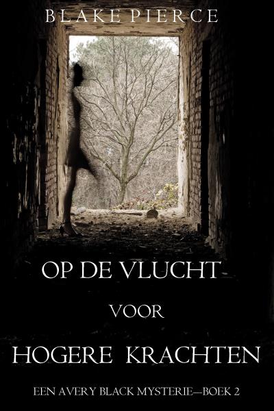 Книга Op de Vlucht voor Hogere Krachten (Блейк Пирс)