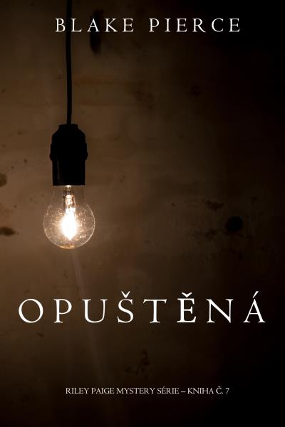 Книга Opuštěná  (Блейк Пирс)