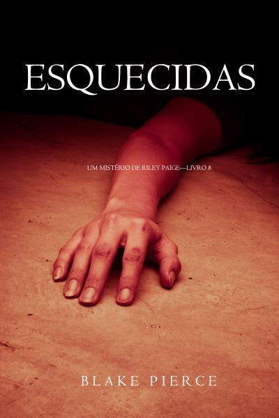 Книга Esquecidas  (Блейк Пирс)