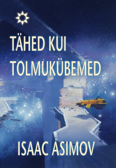 Книга Tähed kui tolmukübemed (Isaac Asimov)