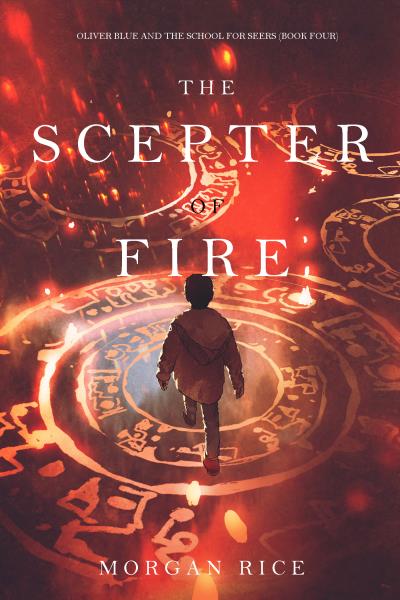 Книга The Scepter of Fire (Морган Райс)