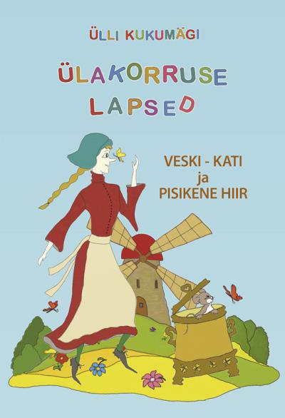 Книга Veski-Kati ja pisikene hiir. Raamat koos audiofailidega (Ülli Kukumägi)