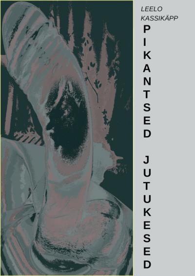 Книга Pikantsed jutukesed (Leelo Kassikäpp)