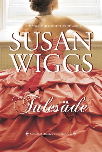 Книга Tulesäde. Chicago tulekahju triloogia 3. raamat (Susan Wiggs)