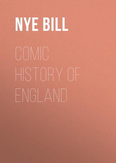 Книга Comic History of England (Nye Bill)