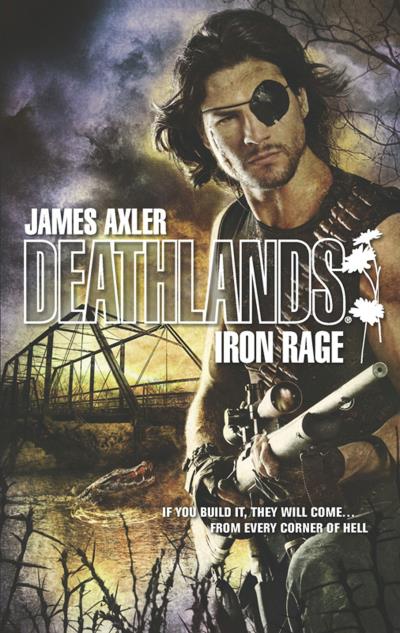 Книга Iron Rage (James Axler)