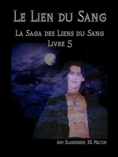 Книга Le Lien Du Sang (Amy Blankenship)