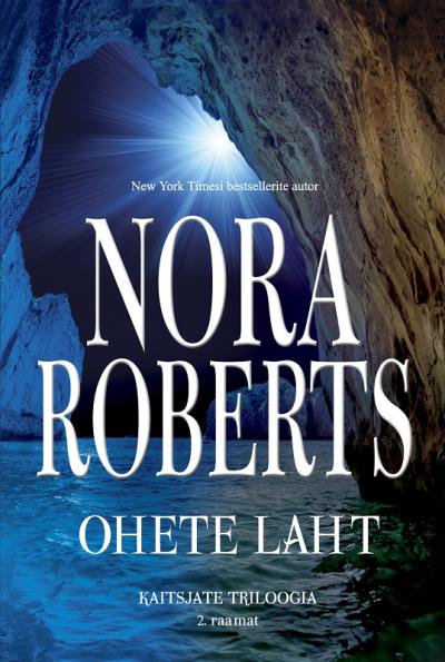 Книга Ohete laht. Kaitsjate triloogia 2. raamat (Nora Roberts)