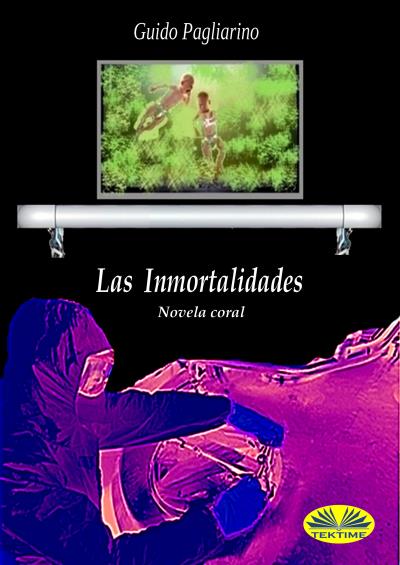 Книга Las Inmortalidades (Guido Pagliarino, Mariano Bas)