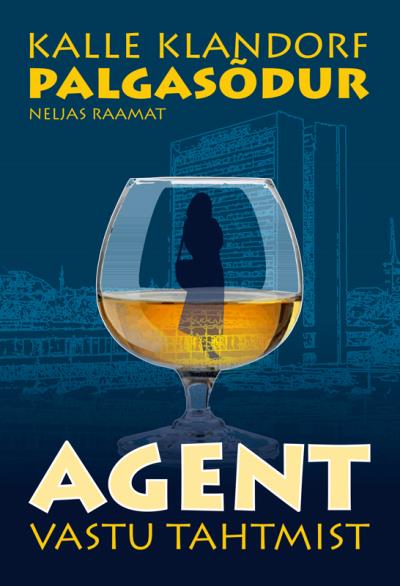 Книга Palgasõdur. 4. osa. Agent vastu tahtmist (Калле Кландорф)