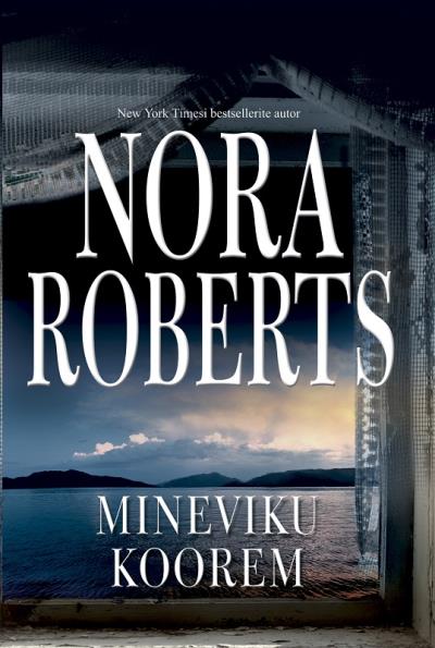 Книга Mineviku koorem (Nora Roberts)