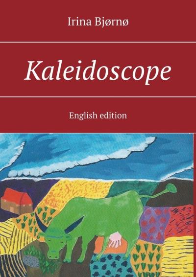 Книга Kaleidoscope. English edition (Irina Bjørnø)