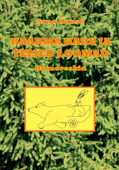 Книга Kaarma Karu ja teised loomad (Arno Kuusk)