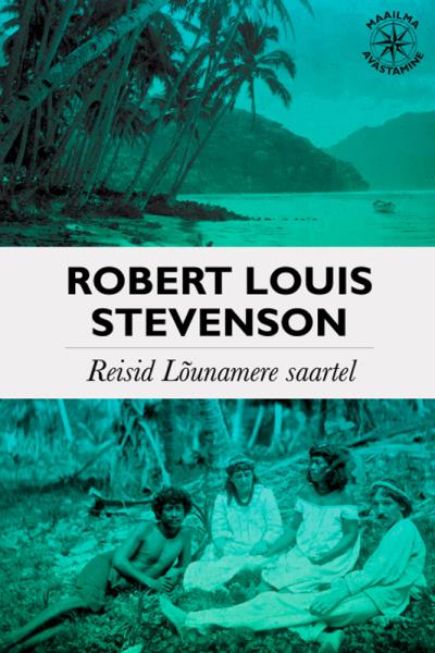 Книга Reisid Lõunamere saartel (Robert Louis Stevenson)