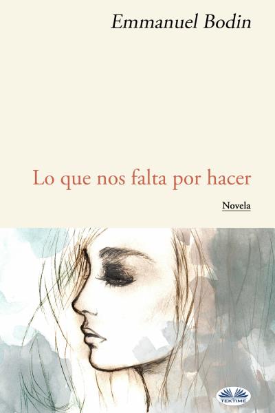 Книга Lo Que Nos Falta Por Hacer (Emmanuel Bodin)