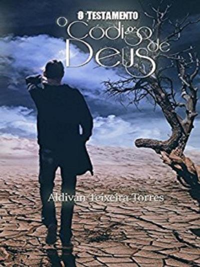 Книга O Testamento: O Código De Deus (Aldivan Teixeira Torres)