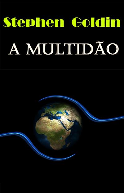 Книга A Multidão (Stephen Goldin)