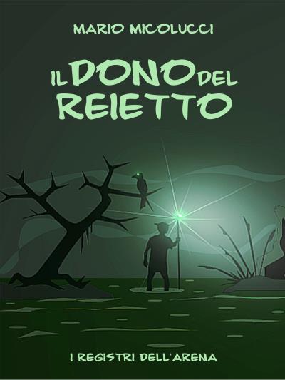 Книга Il Dono Del Reietto (Mario Micolucci)