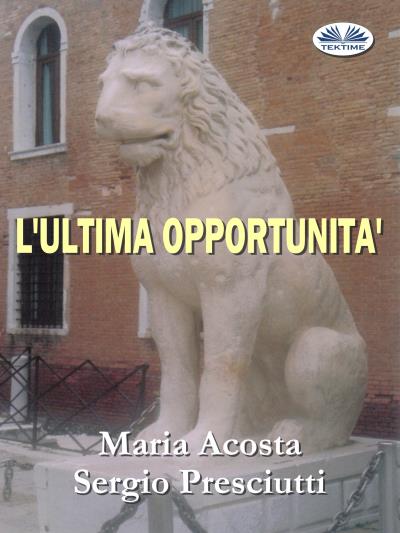 Книга L'Ultima Opportunità (Sergio Presciutti, María Acosta)