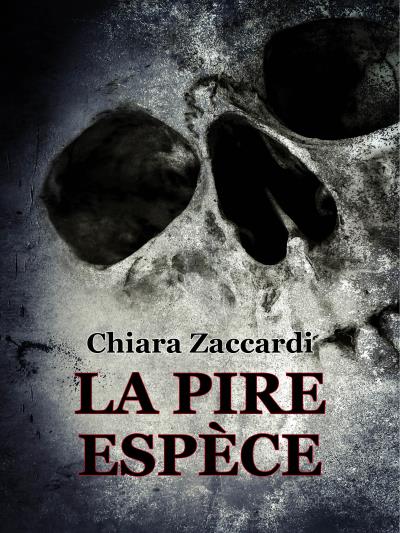 Книга La Pire Espèce (Chiara Zaccardi)