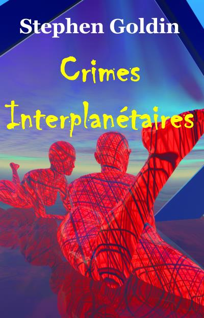 Книга Crimes Interplanétaires (Stephen Goldin)