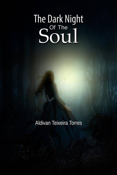 Книга The Dark Night Of The Soul (Aldivan Teixeira Torres)