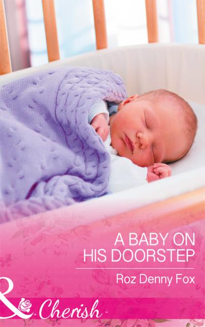 Книга A Baby On His Doorstep (Roz Fox Denny)