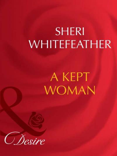 Книга A Kept Woman (Sheri  WhiteFeather)