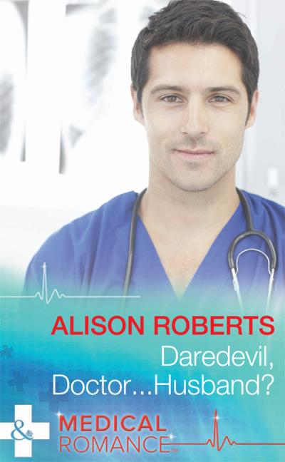 Книга Daredevil, Doctor...Husband? (Alison Roberts)