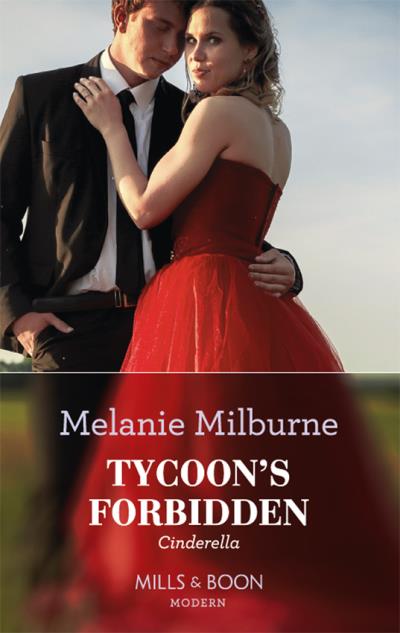 Книга Tycoon's Forbidden Cinderella (MELANIE  MILBURNE)