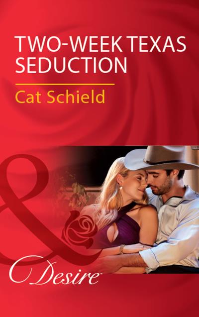 Книга Two-Week Texas Seduction (Cat Schield)